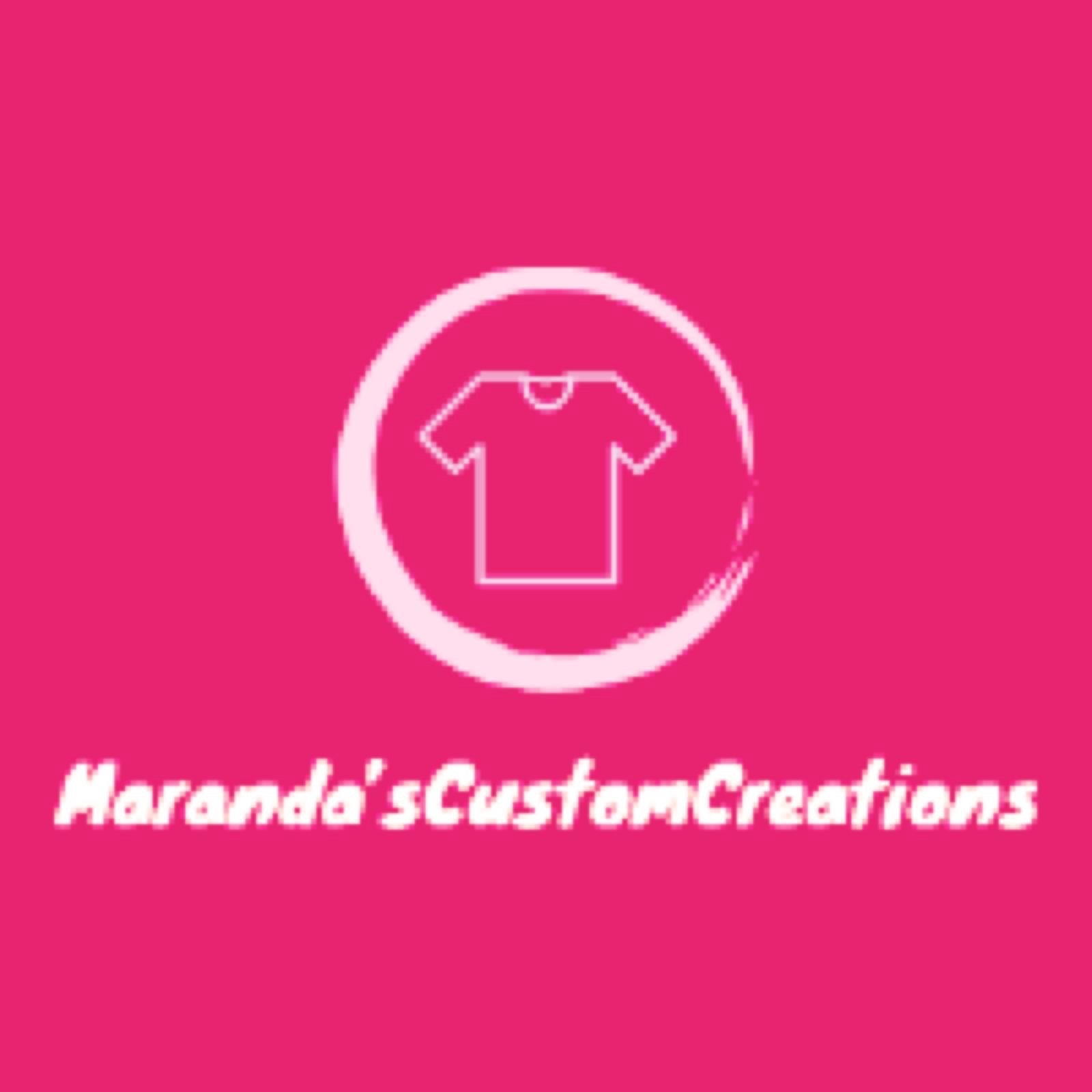 Maranda’s Custom Creations