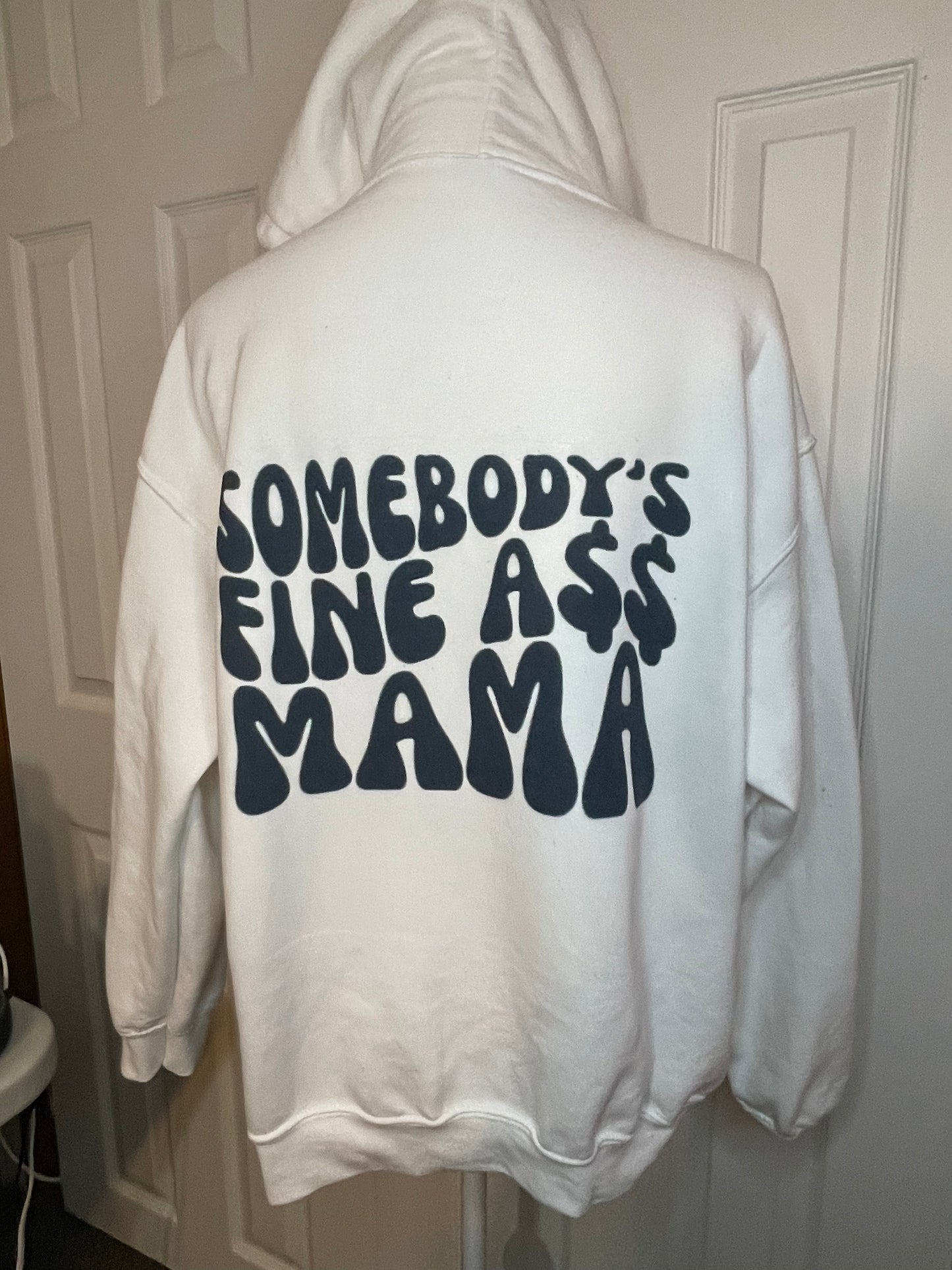 Somebody’s Fine A$$ Mama Hoodie
